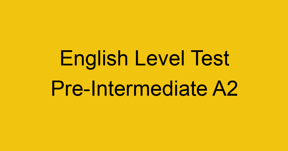 English Level Test Upper Intermediate B2