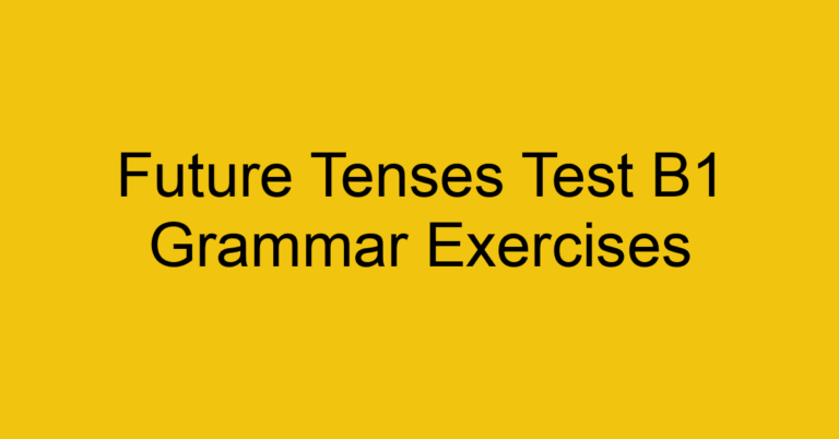 Past Tenses Test B1 Grammar Exercises