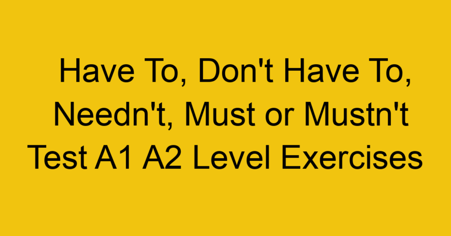 should-ought-to-and-had-better-test-a1-a2-level-exercises