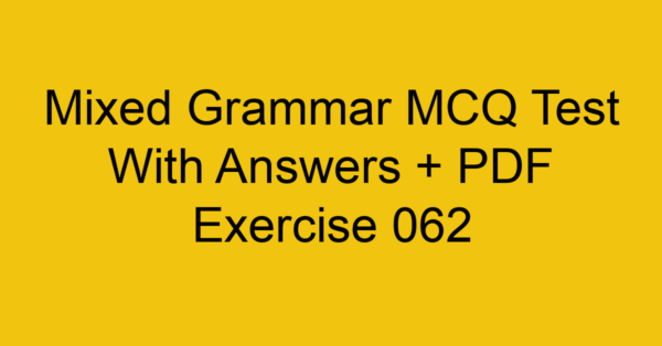 mixed grammar mcq test with answers pdf exercise 062 35525