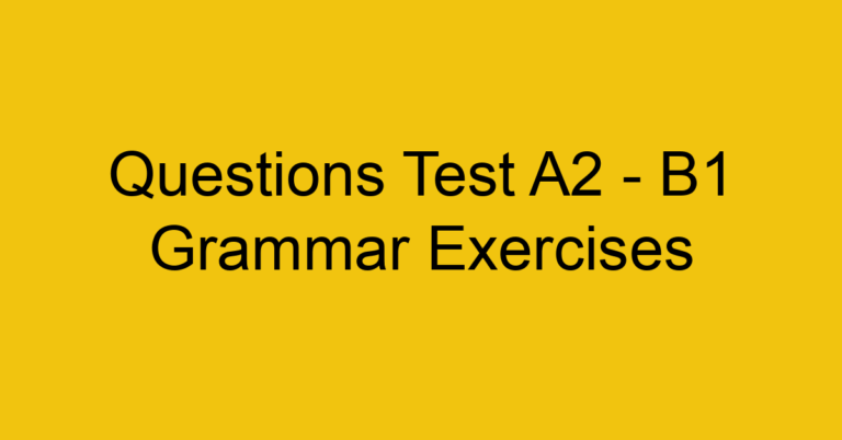 Past Tenses Test B1 Grammar Exercises