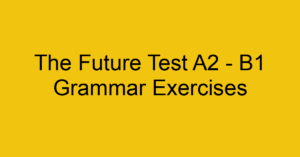 Present Perfect Continuous Test A2 - B1 Grammar Exercises