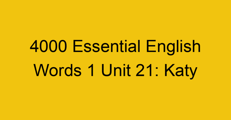 4000 essential english words book 1 unit 19